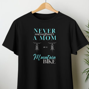 Funny Never underestimate a Mom on a Mountain Bike T-Shirt