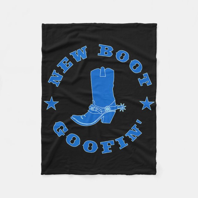 Funny New Boot Goofin Cowboy Boot Meme Quote  Fleece Blanket (Front)