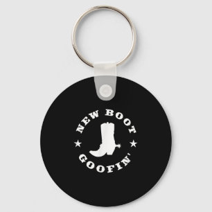 Funny New Boot Goofin Cowboy Boot Meme Quote Keychain