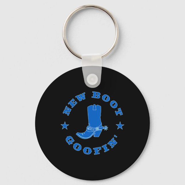 Funny New Boot Goofin Cowboy Boot Meme Quote  Keychain (Front)