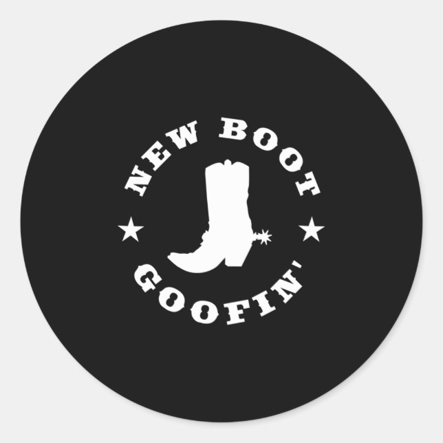 Funny New Boot Goofin Cowboy Boot Meme Quote Long  Classic Round Sticker (Front)