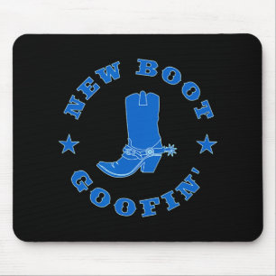 Funny New Boot Goofin Cowboy Boot Meme Quote Mouse Pad
