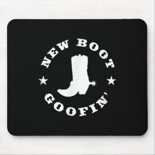Funny New Boot Goofin Cowboy Boot Meme Quote Mouse Pad