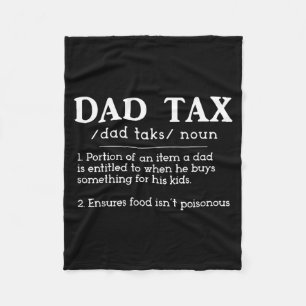 Funny New Dad Birthday For Fathers Day Dad Tax Def Fleece Blanket