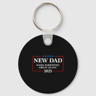 Funny New Dad Est 2025 Make Parenting Great Again Keychain