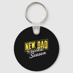 Funny New Dad Rookie Season Proud Fathers First Ti Keychain