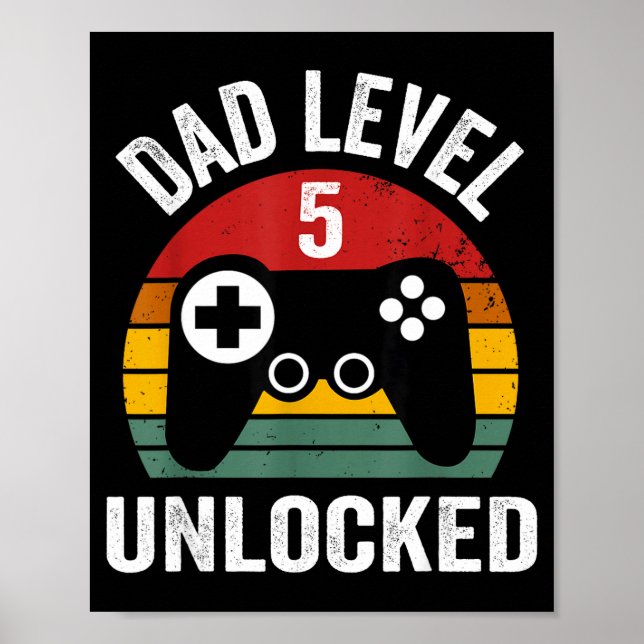Funny New Dad Shirt Dad Level 5 Unlocked For 5 Kid Poster (Front)