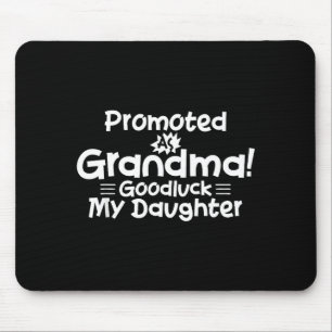 Funny New Grandma Promotion Quote Grandmother Humo Mouse Pad
