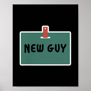 Funny New Guy Name Badge Tee For New Employees  Poster