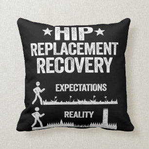 Funny New Hip Replacement Recovery Surgery Reality Throw Pillow