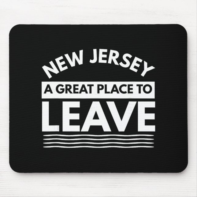 Funny New Jersey A Great Place To Leave Fun Nj Sar Mouse Pad (Front)