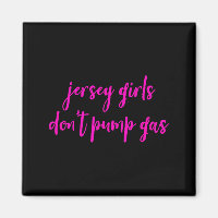 Funny New Jersey Women, Jersey Girls Don't Pump Ga