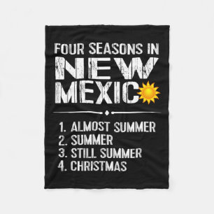 Funny New Mexico Hot Weather Tee_ Four Seasons In Fleece Blanket
