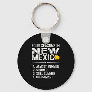 Funny New Mexico Hot Weather Tee_ Four Seasons In Keychain
