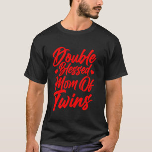 Funny New Mom Of Twins  For Women Mother Announcem T-Shirt