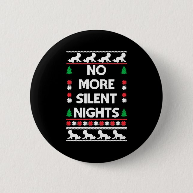 Funny New Parent Christmas Tee No More Silent Nigh 2 Inch Round Button (Front)