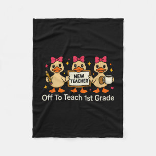 Funny new teacher saying off teach 1st grade fleece blanket