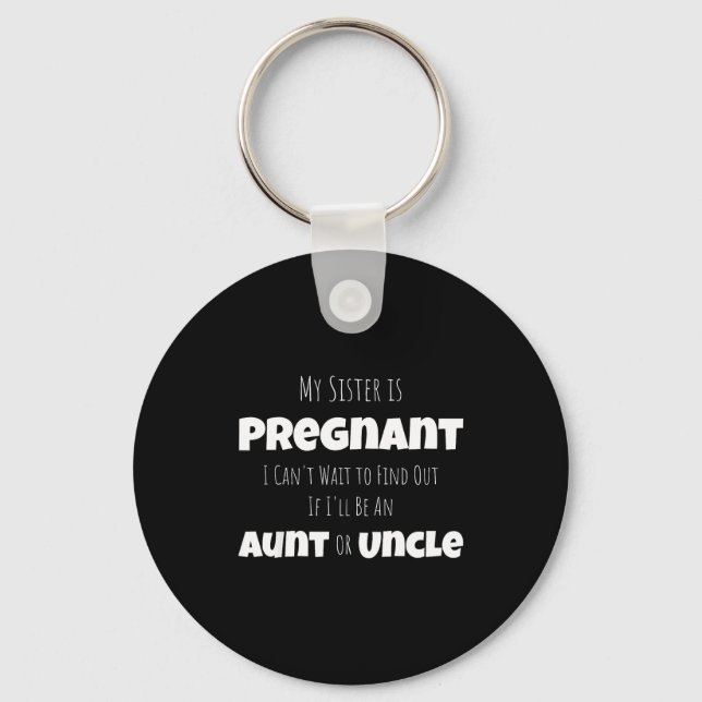 Funny New Uncle Aunt Baby Announcement Sister Gend Keychain (Front)