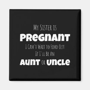 Funny New Uncle Aunt Baby Announcement Sister Gend Magnet