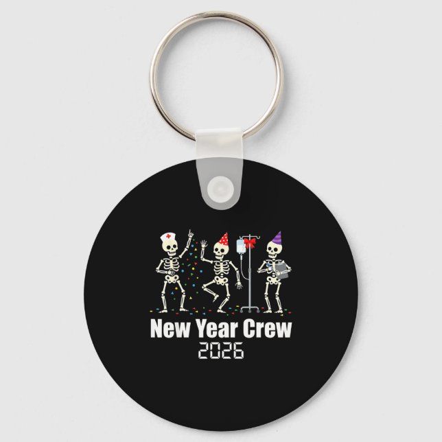Funny New Year Crew 2026 Medical Skeleton Celebrat Keychain (Front)