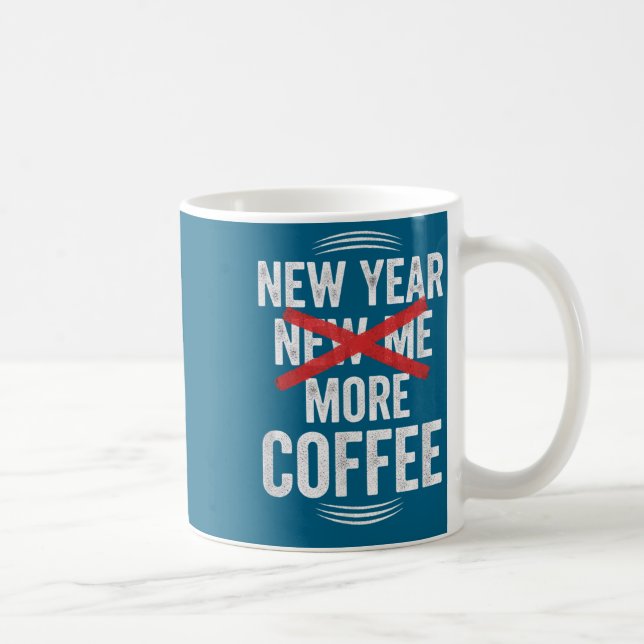 Funny New Year More Coffee Quote Caffeine Lover Hu Coffee Mug (Right)