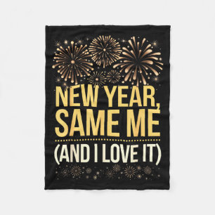 Funny New Year Same Me New Years Eve Party Fleece Blanket