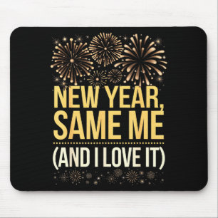 Funny New Year Same Me New Years Eve Party  Mouse Pad