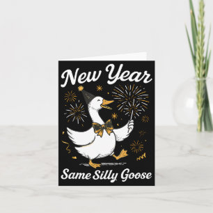 Funny New Year Same Silly Goose Happy New Year 202 Card
