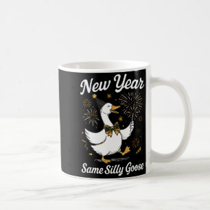 Funny New Year Same Silly Goose Happy New Year 202 Coffee Mug
