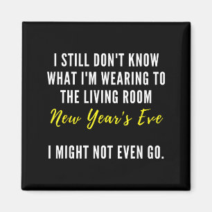 Funny New Year's Eve Insrational Sarcastic Quote  Magnet