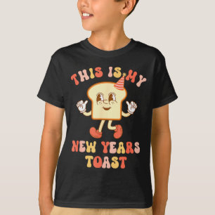 Funny New Year's Toast Bread Pun Retro Hipe  T-Shirt