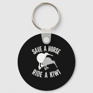 Funny New Zealand Kiwi Meme Quote Save A Horse Rid Keychain