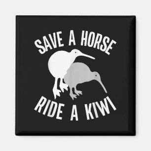 Funny New Zealand Kiwi Meme Quote Save A Horse Rid Magnet