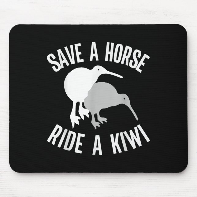 Funny New Zealand Kiwi Meme Quote Save A Horse Rid Mouse Pad (Front)