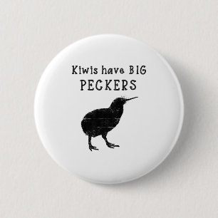 Funny New Zealand Quote Kiwis Have Big Peckers Quo 2 Inch Round Button