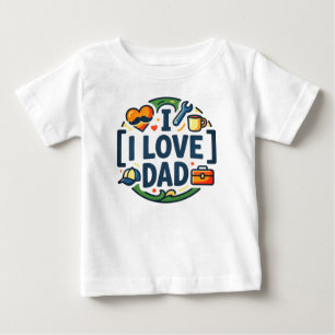 Funny Newborn Boy Grow Gift I Love Dad Baby T-Shirt