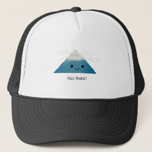 Funny Nice Butte Trucker Hat