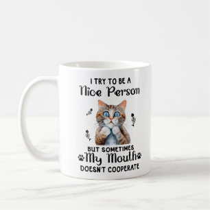 Funny Nice Cat Saying Coffee Mug
