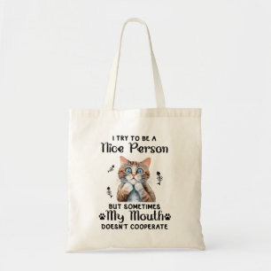 Funny Nice Cat Saying Tote Bag