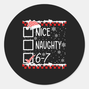 Funny Nice Naughty 67 Christmas Brain Rot Six Seve Classic Round Sticker