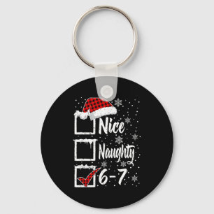 Funny Nice Naughty 67 Christmas Shirt Brain Rot Si Keychain