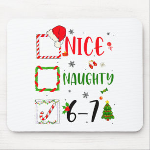 Funny Nice Naughty 6 7 Meme Christmas Six Seven  Mouse Pad