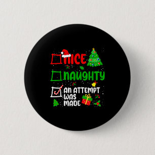 Funny Nice Naughty An Attempt Was Made List Xmas S 2 Inch Round Button