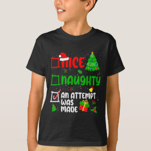 Funny Nice Naughty An Attempt Was Made List Xmas S T-Shirt