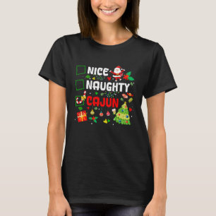 Funny Nice Naughty Cajun Family Men Women Christma T-Shirt