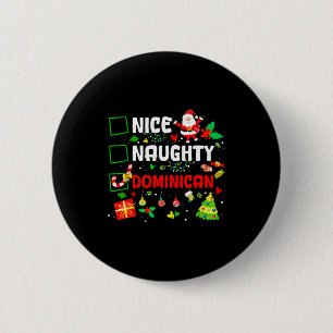 Funny Nice Naughty Dominican Family Men Women Chri 2 Inch Round Button
