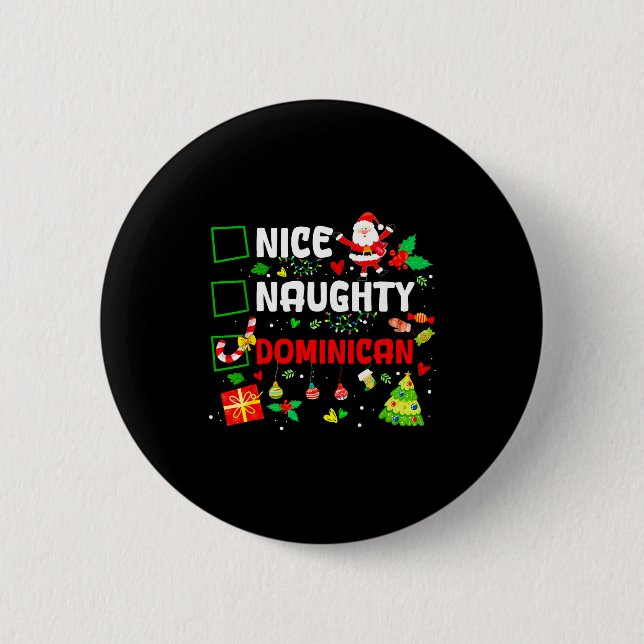 Funny Nice Naughty Dominican Family Men Women Chri 2 Inch Round Button (Front)