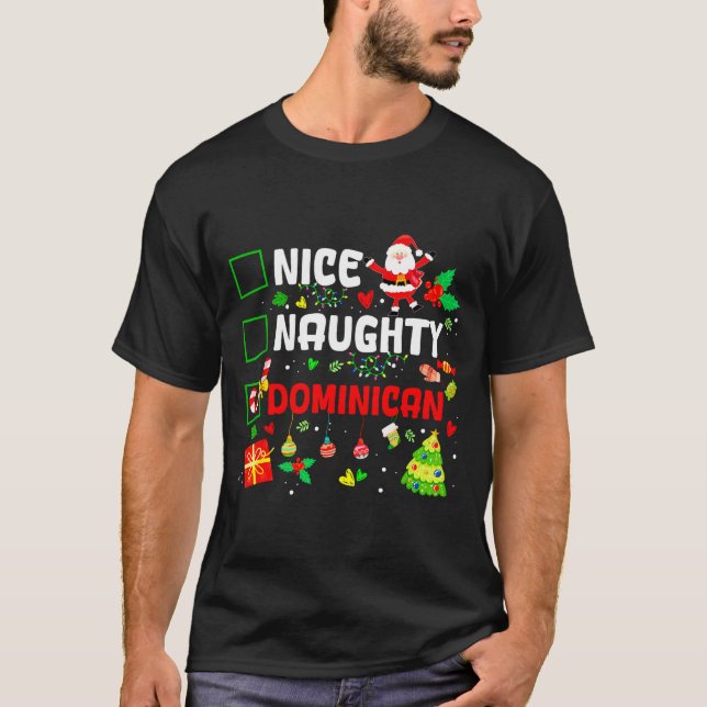 Funny Nice Naughty Dominican Family Men Women Chri T-Shirt (Front)