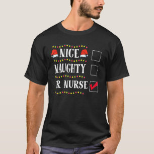 Funny Nice Naughty Er Nurse Christmas Santa T-Shirt