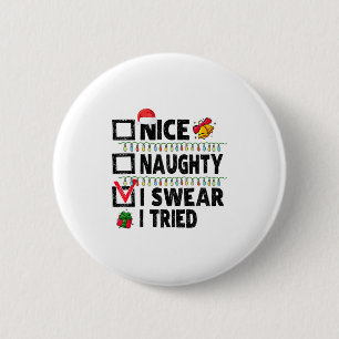 Funny Nice Naughty I Swear I Tried Christmas List 2 Inch Round Button